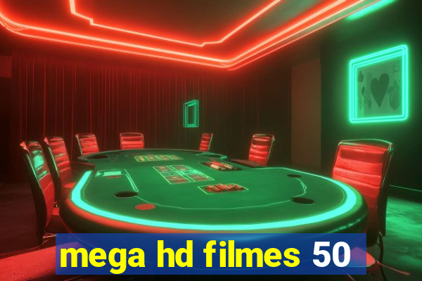 mega hd filmes 50
